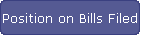 Position on Bills Filed
