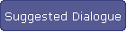 Suggested Dialogue