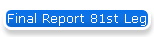 Final Report 81st Leg